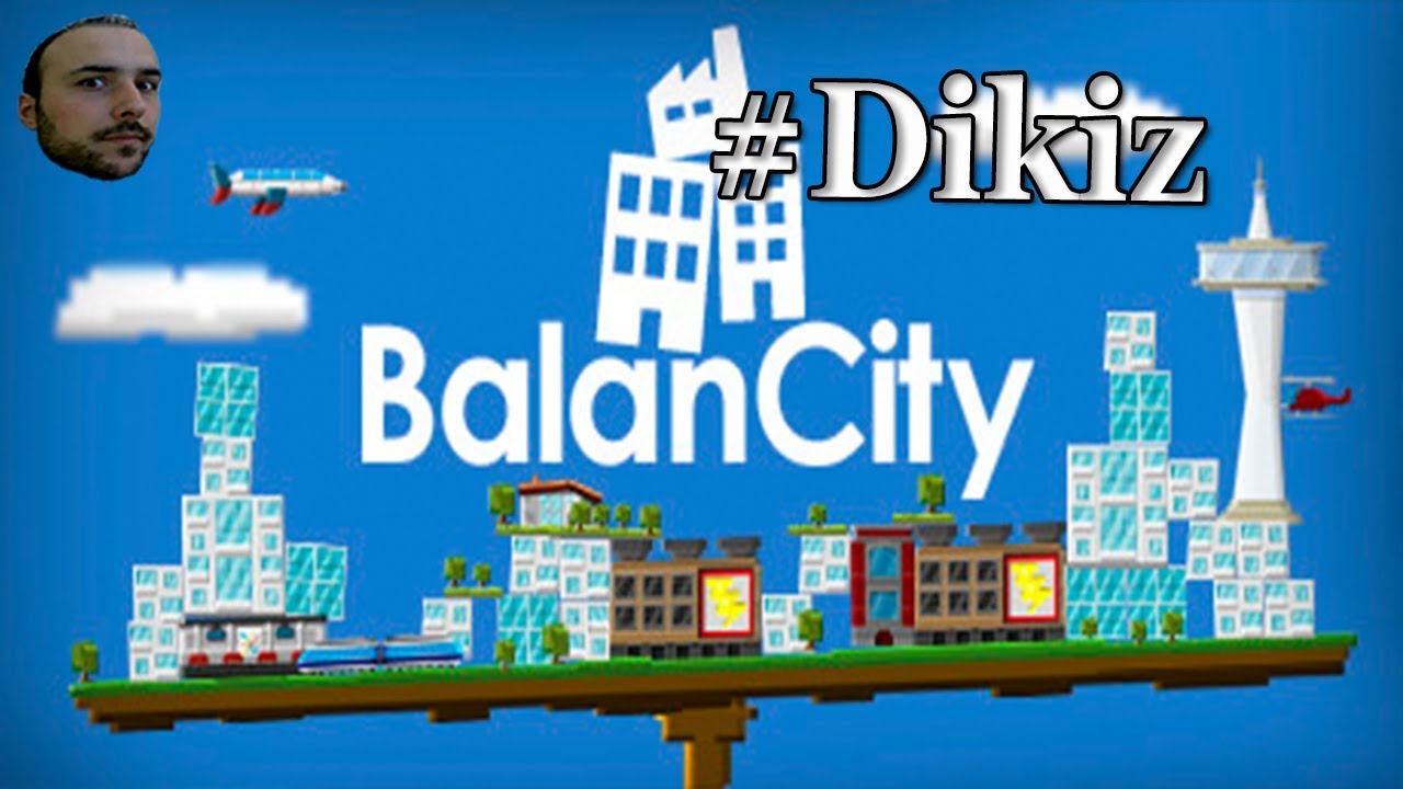 Şehri Dengede Tut - BalanCity # Dikiz