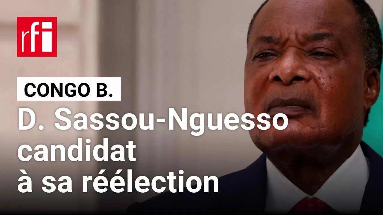 Congo-Brazzaville : Denis Sassou Nguesso officialise sa candidature pour un cinquième mandat