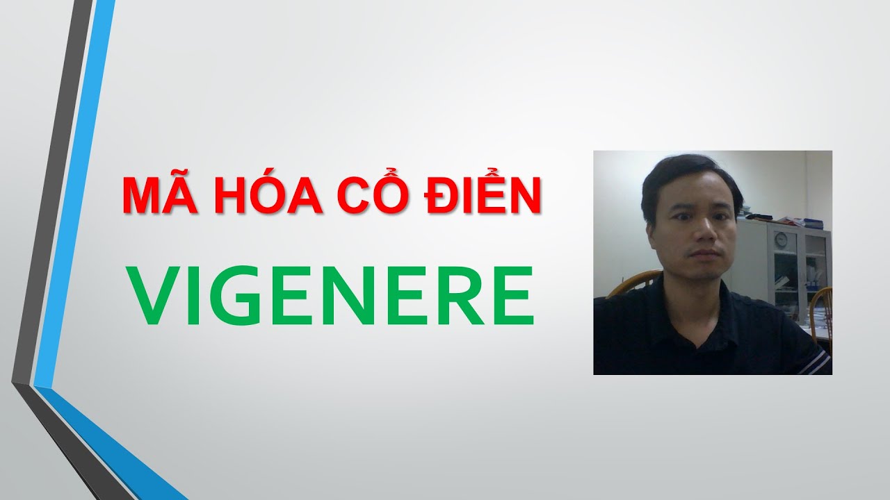 M&atilde; h&oacute;a cổ điển - M&atilde; h&oacute;a Vigenere