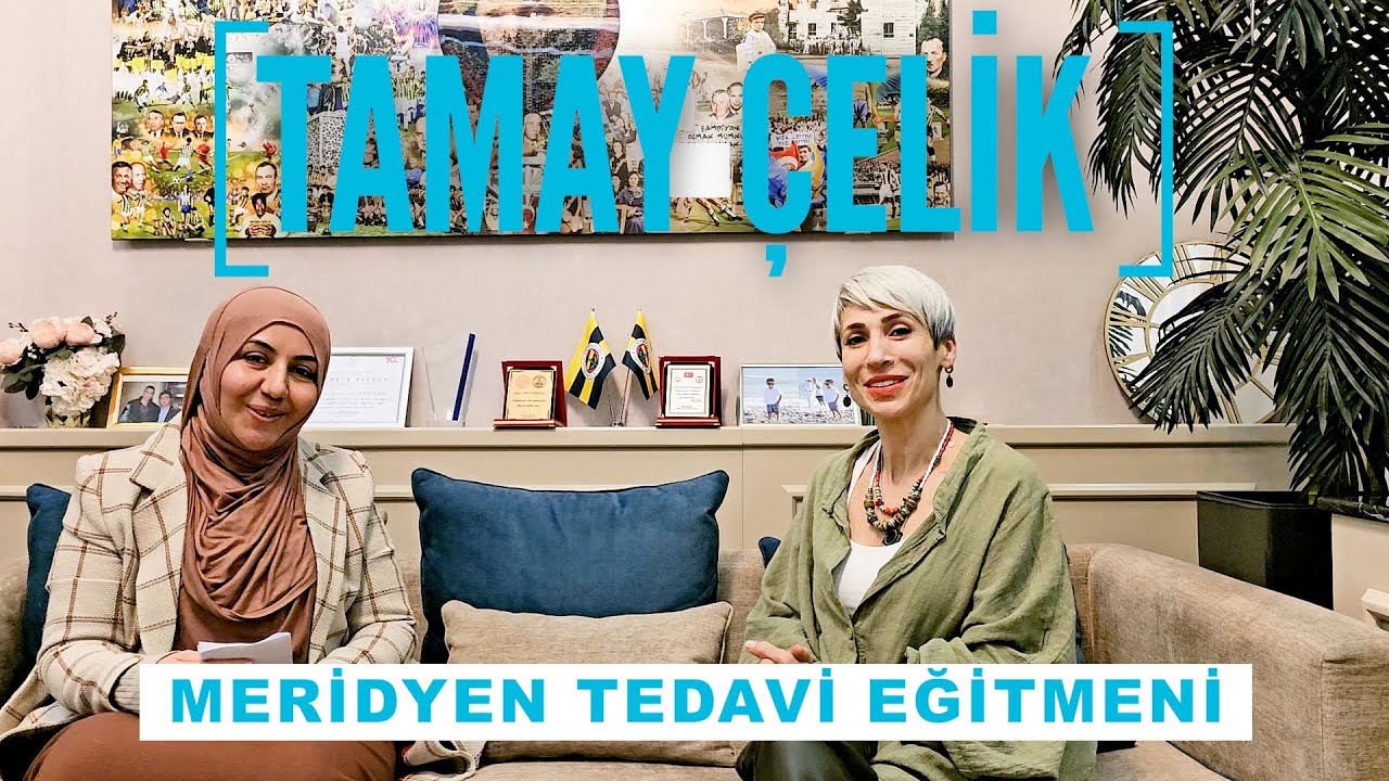 TAMAY ÇELİK- MERİDYEN TERAPİ EĞİTMENİ