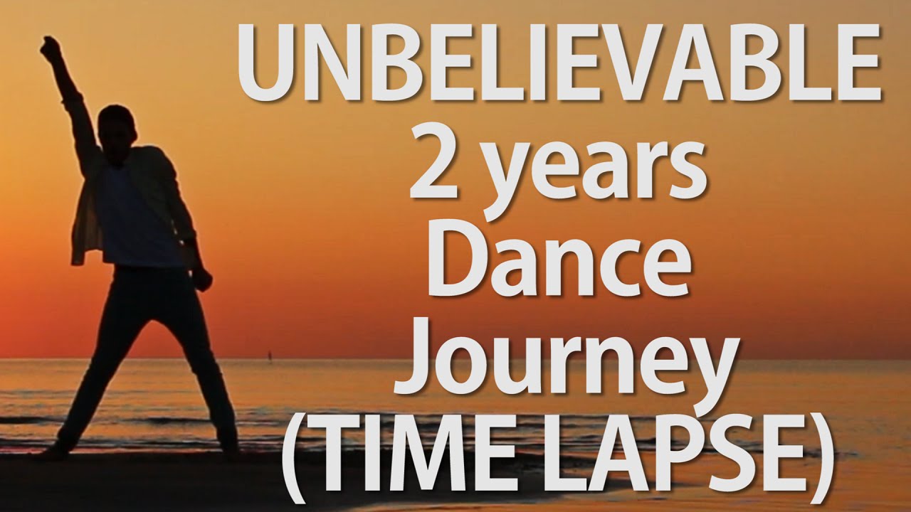 Unbelievable 2 Years Dance Journey  - NEVER GIVE UP! - NEILAND