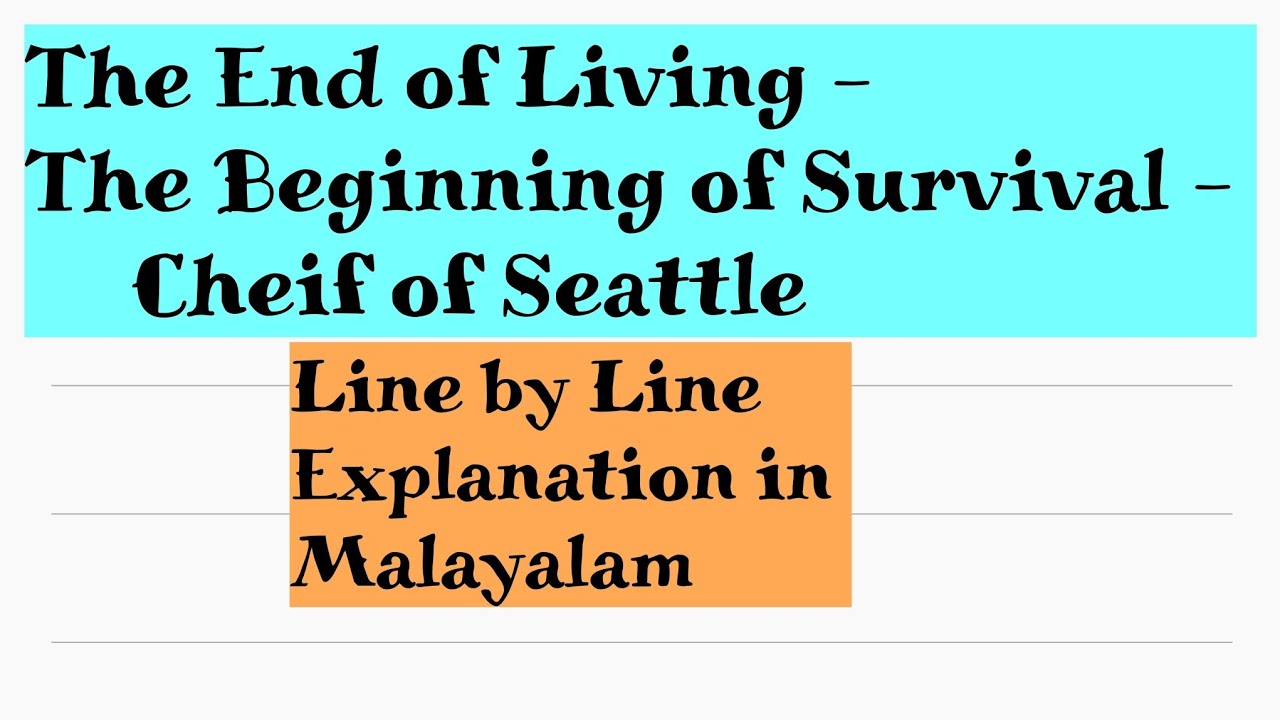 The End of Living  The beginning of Survival  Cheif of Seattle explanation in malayalam