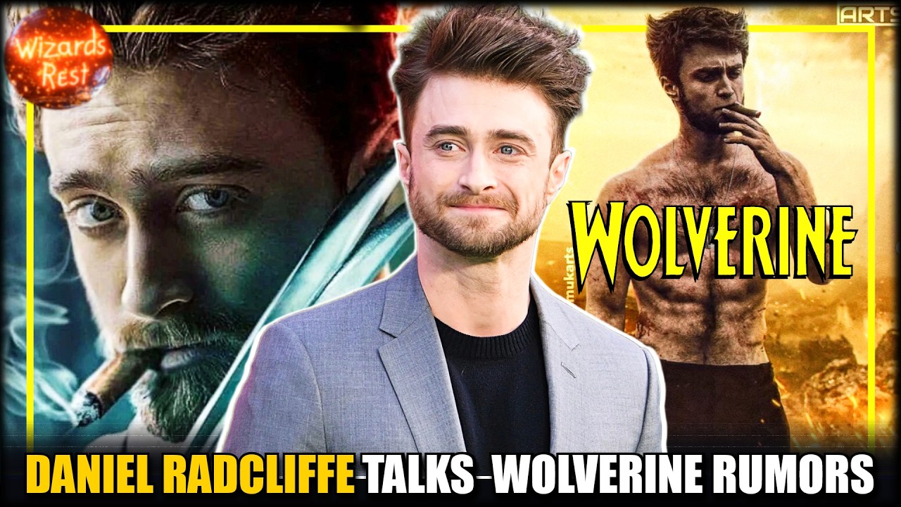 Daniel Radcliffe FINALLY ADDRESSES Wolverine Rumors!