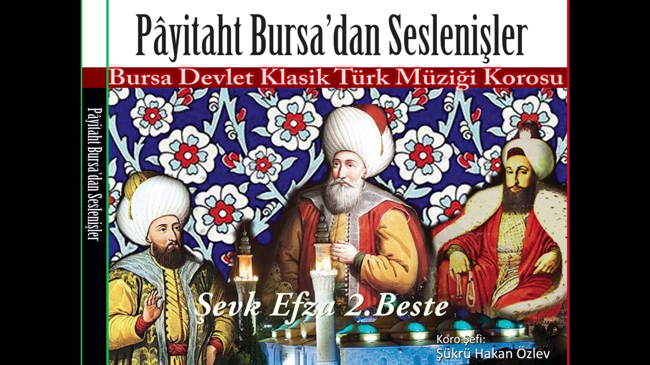 Şevk-Efza 2.Beste - Bursa Devlet Klasik Türk Müziği Topluluğu