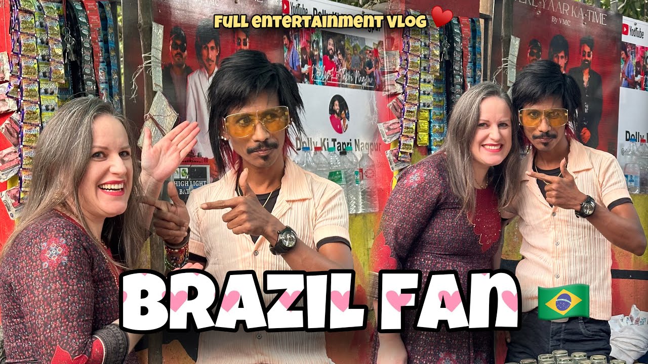 Brazil Fan 🇧🇷 | Full On Entertainment Vlog 😂 | Dolly Ki Tapri Nagpur ￼