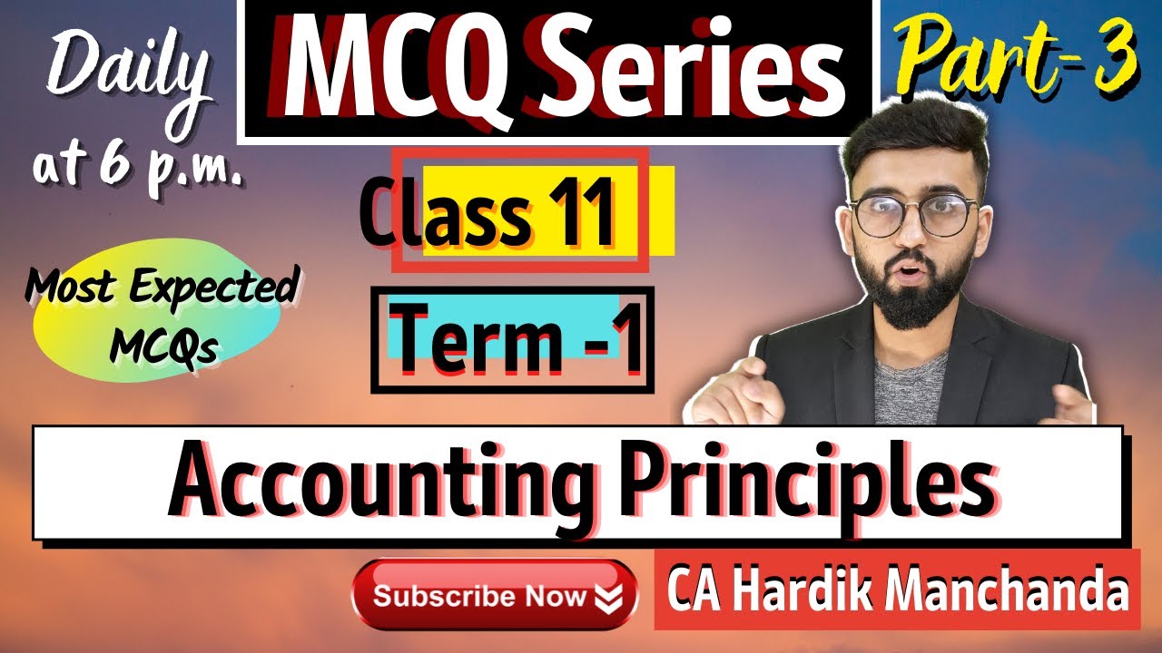 MCQs of Chapter 3 | Accounting Principles | Theory base of Accounting | Class 11 | Accounts |