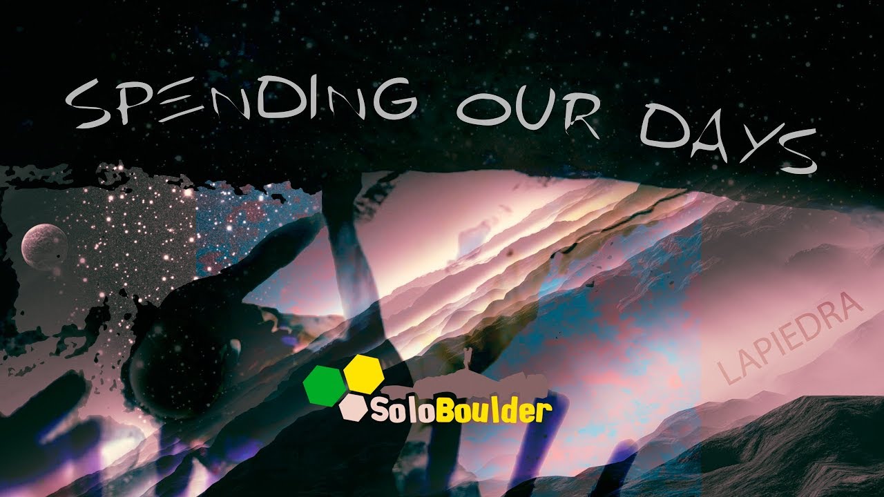 Spending our Days  | Boulder en La Piedra