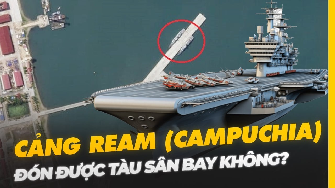QUÂN CẢNG REAM CÓ ĐÓN ĐƯỢC TÀU SÂN BAY KHÔNG?