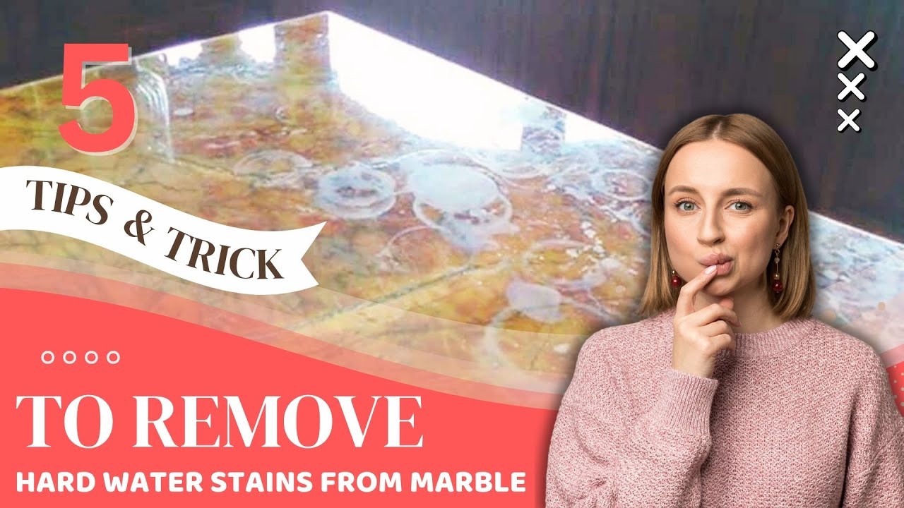 How To Remove Hard Water Stains From Marble?? Easy Methods