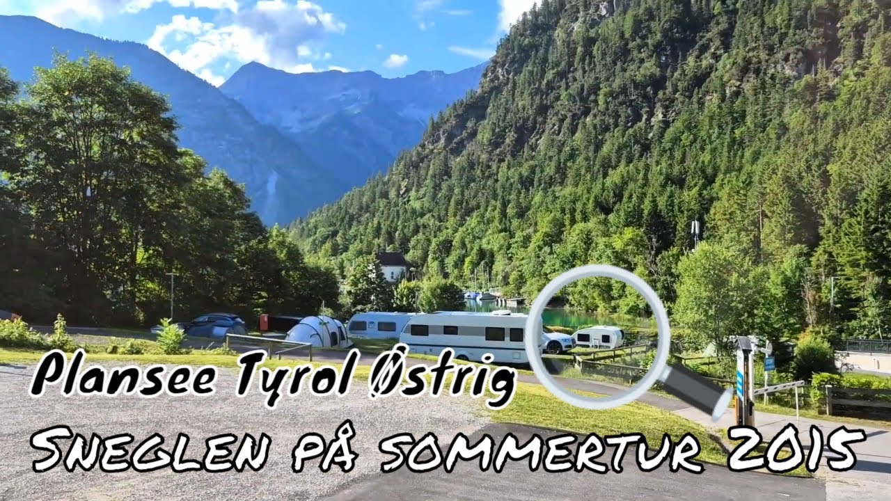 Plansee - Tyrol Østrig - Sneglen på sommertur 2025 - Adria Action