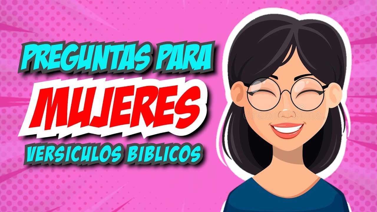 25 PREGUNTAS BIBLICAS PARA MUJERES
