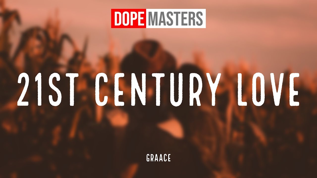 GRAACE - 21st Century Love (Lyrics)