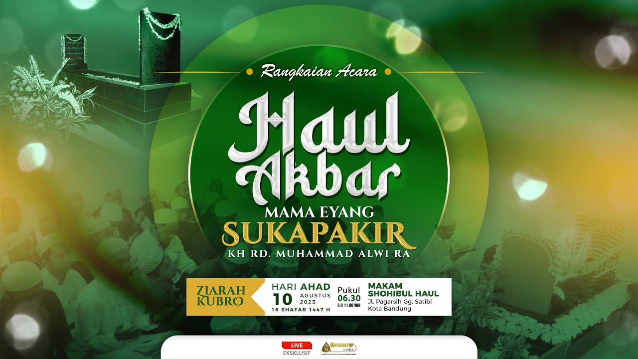 LIVE | ZIARAH KUBRO K.H RD. MUHAMMAD ALWI  (MAMA EYANG SUKAPAKIR RA) | 10 AGUSTUS 2025