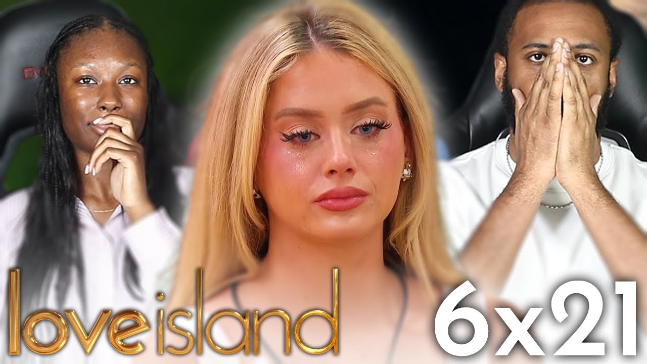 THE GIRLS GOT A VIDEO...LOVE ISLAND REACTION!! 6x21