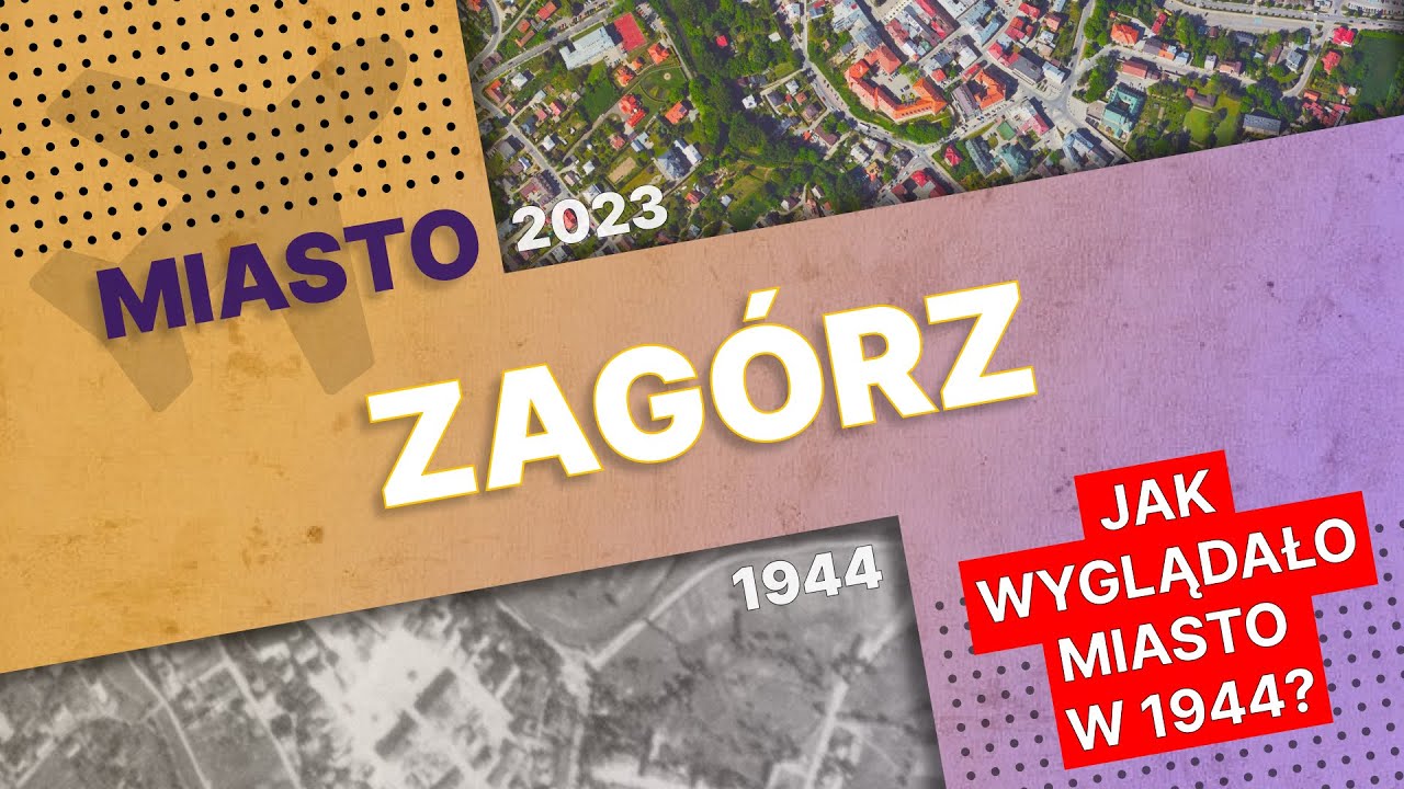 Zag&oacute;rz na przestrzeni lat - por&oacute;wnanie zdjęć lotniczych z 1944 i dzisiejszych czas&oacute;w