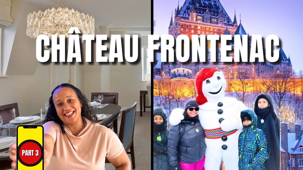 CARNAVAL de QU&Eacute;BEC: Upgrade to a Suite - Ch&acirc;teau Frontenac [Part 3]