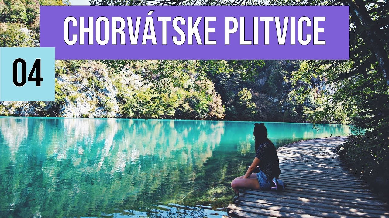 CHORVÁTSKE PLITVICE | Nikky Now