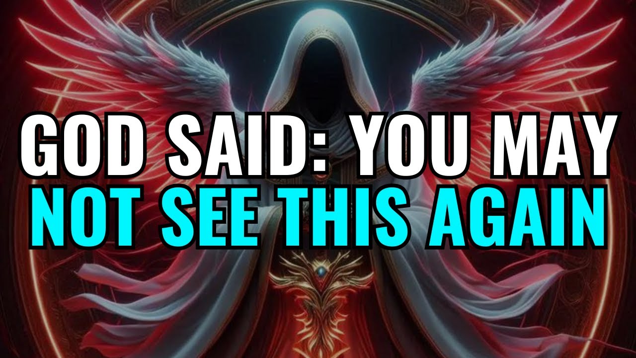 CHOSEN ONES, GOD SAID THIS IS THE THIRD TIME I’VE SENT THIS MESSAGE TO YOU