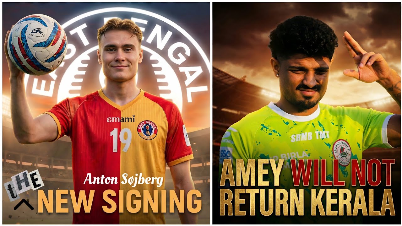 ইস্টবেঙ্গলের নতুন স্ট্রাইকার Anton Søjberg 🚨 Amey Ranawade মোহনবাগানেই থাকবে 🤭 