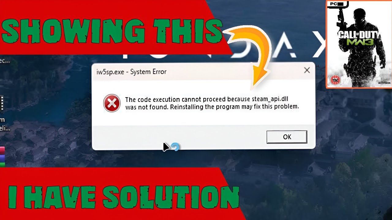 Call of modern warfare 3(the code execution cannot process because steam_api.dll was not found)solve