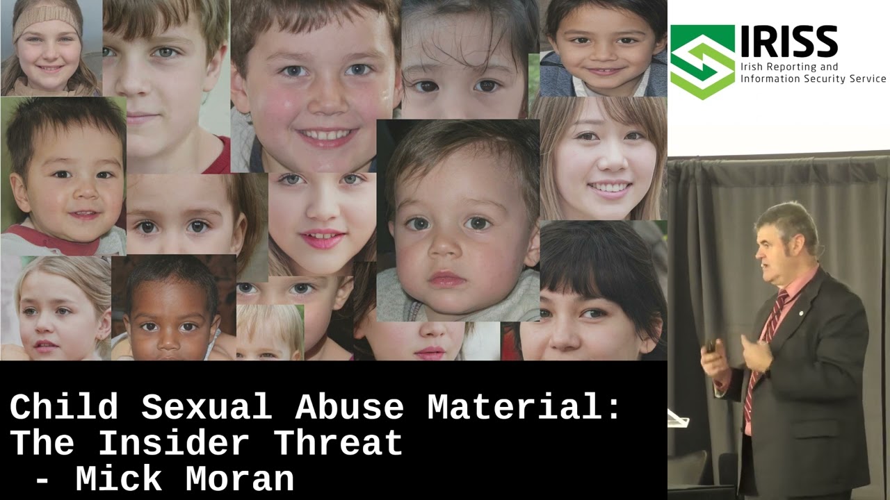 Child Sexual Abuse Material: The Insider Threat - Mick Moran