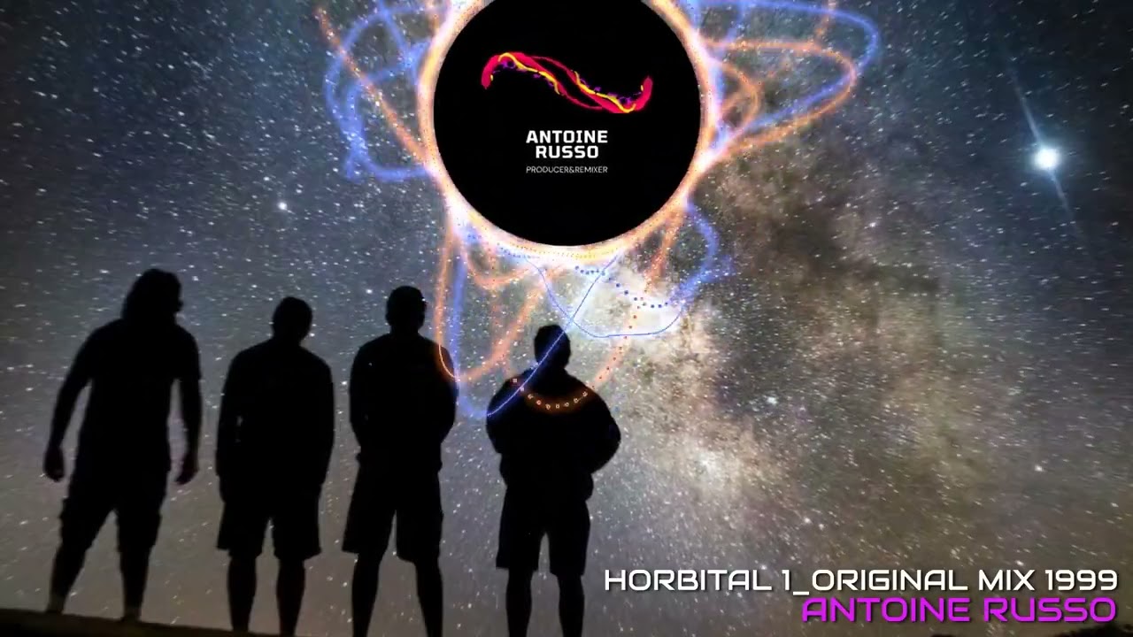 HORBITAL 1 _original mix 1999 _ANTOINE RUSSO