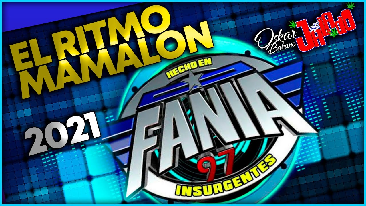 EL RITMO MAMALON EL NUEVO EXITO DE FANIA 97 GRUPO JALADO DE OSCAR BAKANO - Edo - Mex.