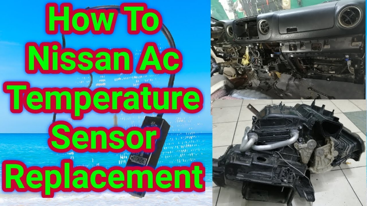 How To Fix Nissan Nv350 Ac temperature sensor