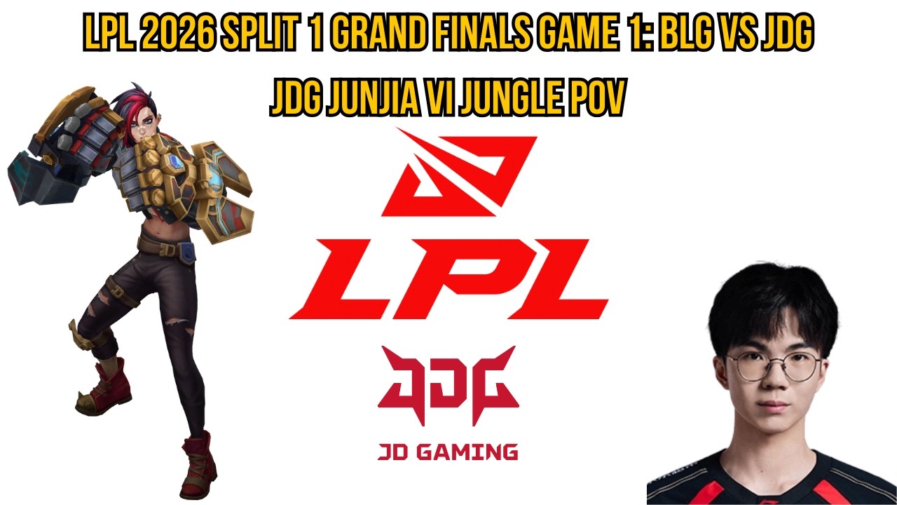 LPL 2026 Split 1 Grand Finals Game 1: BLG vs JDG | JDG JunJia Vi Jungle POV