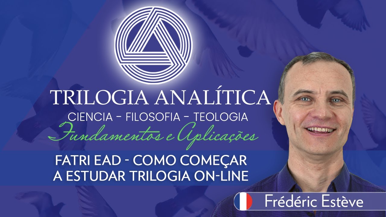 FATRI EAD - Como come&ccedil;ar a estudar Trilogia on-line : Trilogia Anal&iacute;tica - Fundamentos e Aplica&ccedil;&otilde;es