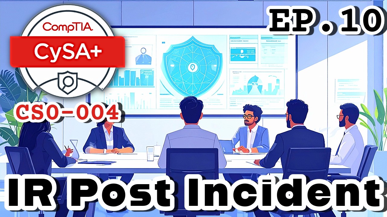 Full CySa+ (CS0-004) EP10 | Incident Response Lifecycle & Management
