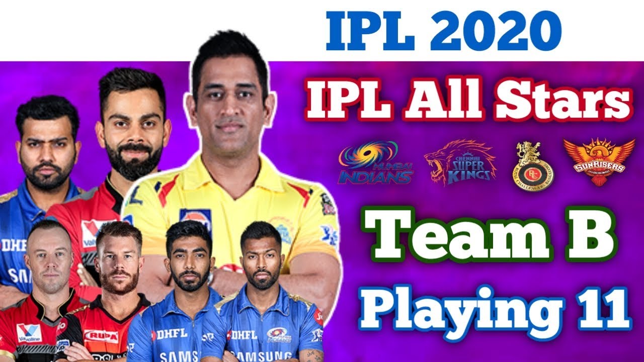 IPL 2020 - All Stars Match Team B Playing 11 | South West Team | Team B | All Stars Match