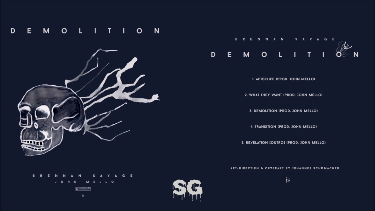Brennan Savage - Demolition (Prod. John Mello) (FULL EP)
