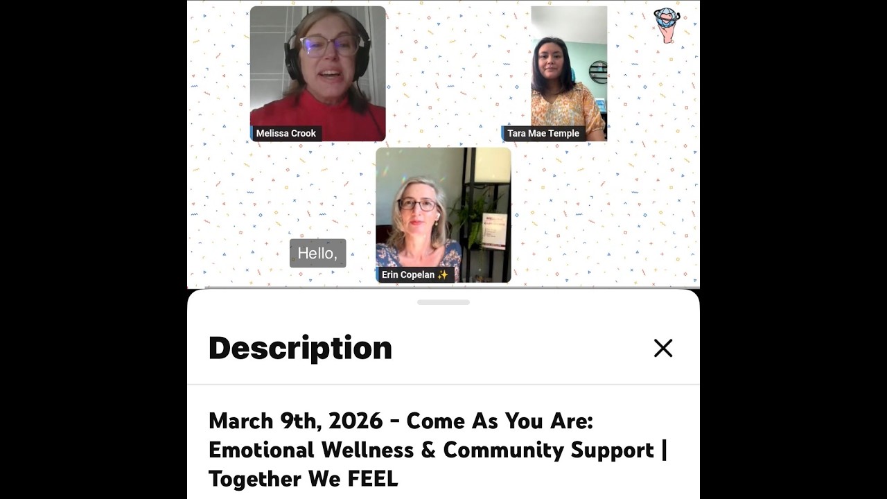 March 9th, 2026 - Come As You Are: Emotional Wellness & Community Support | Together We FEEL
