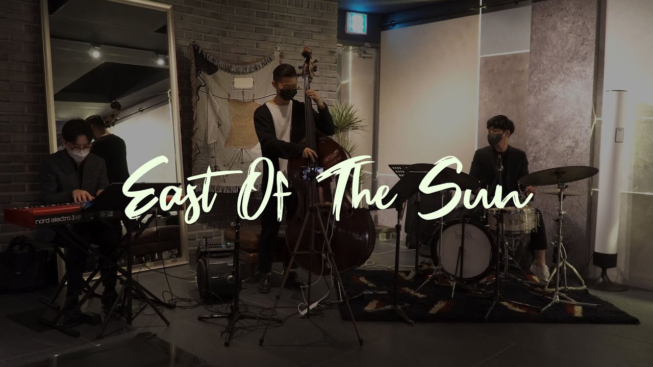 East of the Sun - Jazz Music Korea