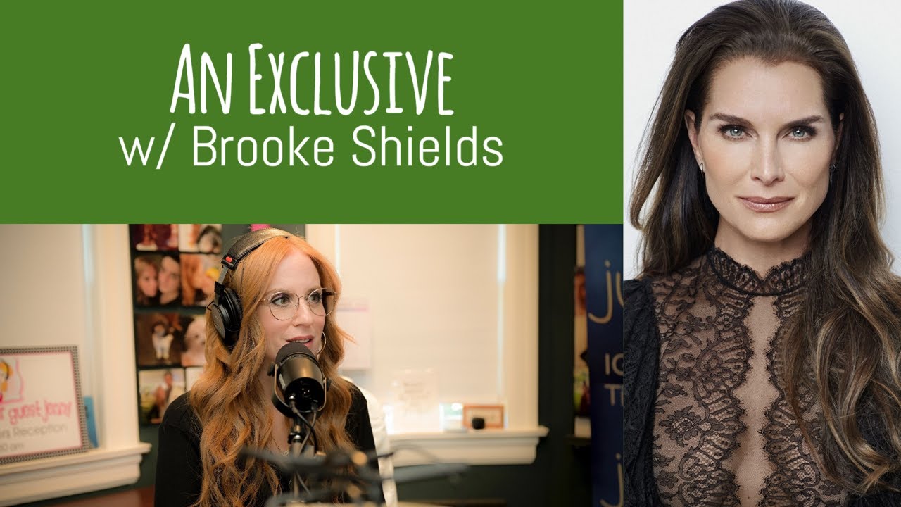 Brooke Shields: Talking Parenting, Aging, Friendships & Her New Doc 'Pretty Baby' - Just Jenny