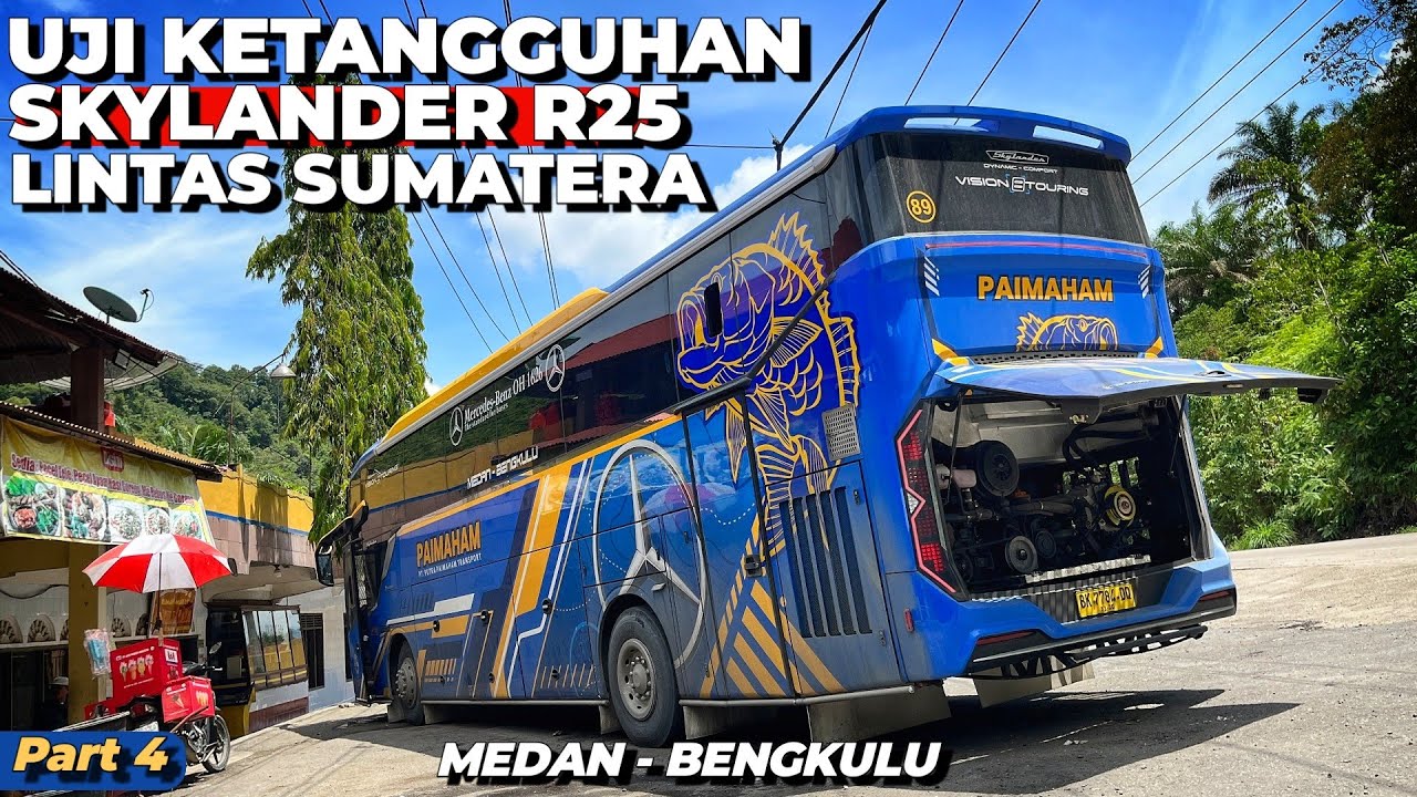 MEWAH ABIS‼️Trip Perdana MEDAN - BENGKULU Naik Bus Paimaham Skylander R25 Pt 4
