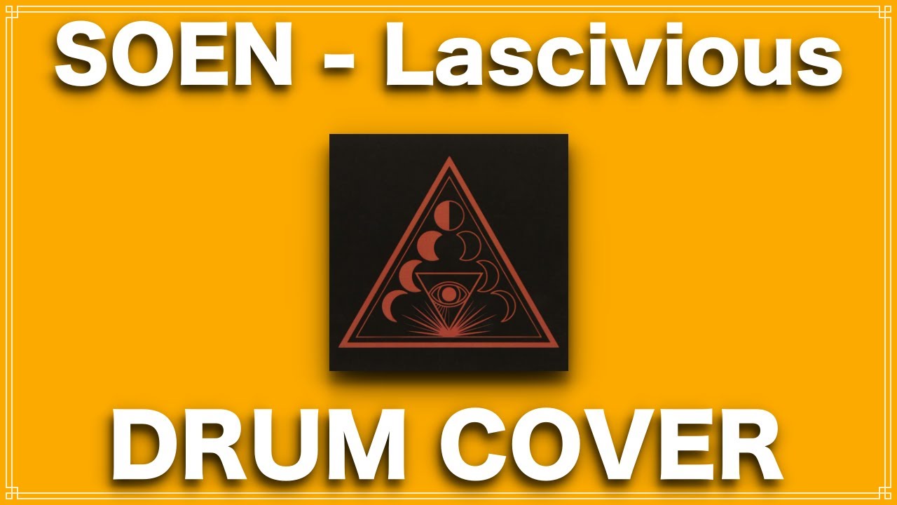 SOEN - Lascivious (DRUM COVER)