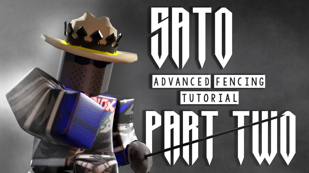 2021 (Unreleased Reupload) Advanced Fencing / Sword-Fighting Tutorial Part Two