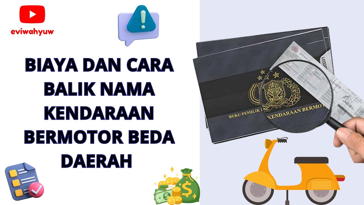 CARA & BIAYA BALIK NAMA KENDARAAN BERMOTOR BEDA DAERAH SENDIRI TANPA CALO TERBARU 2025 LENGKAP MUDAH