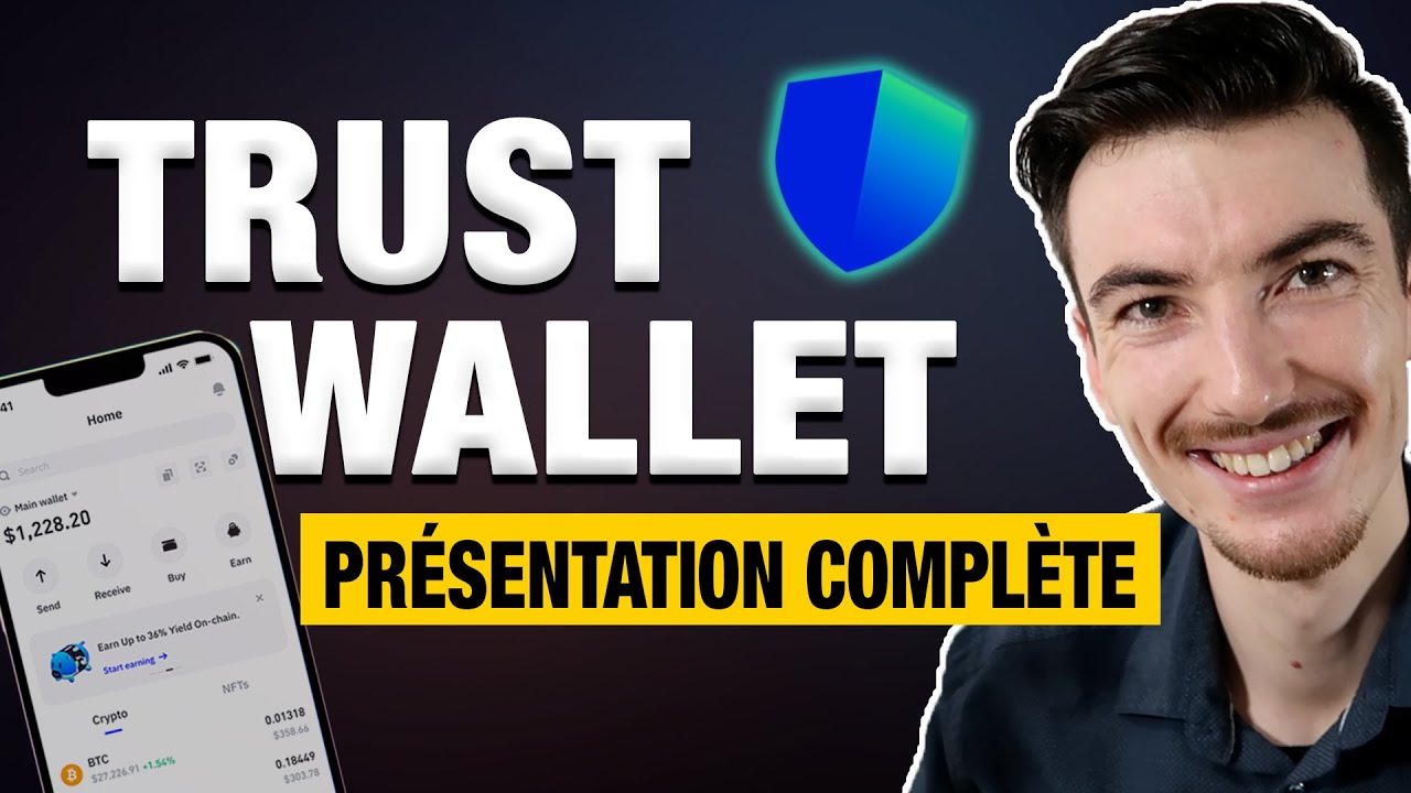 Trust Wallet : Tutoriel complet + pr&eacute;sentation