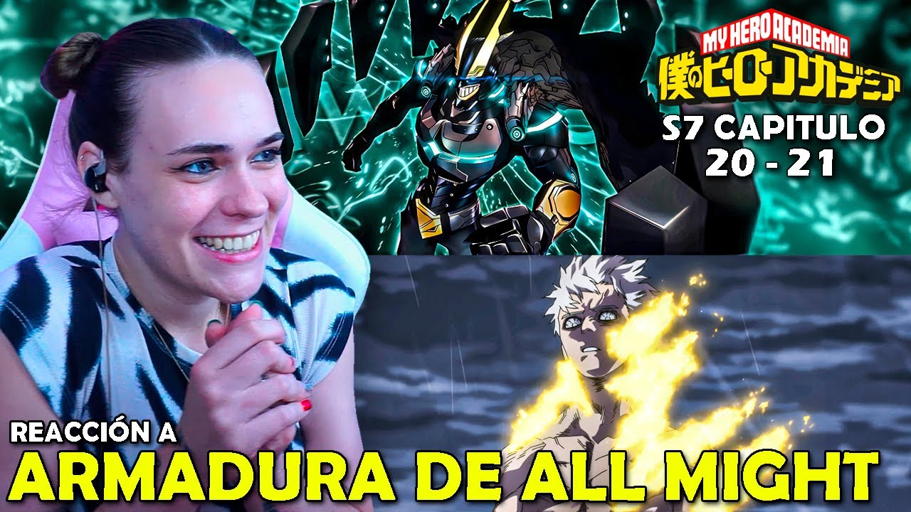 LA ARMADURA DE ALL MIGHT | REACCIÓN A BOKU NO HERO TEMPORADA 7 ( 20 - 21 )