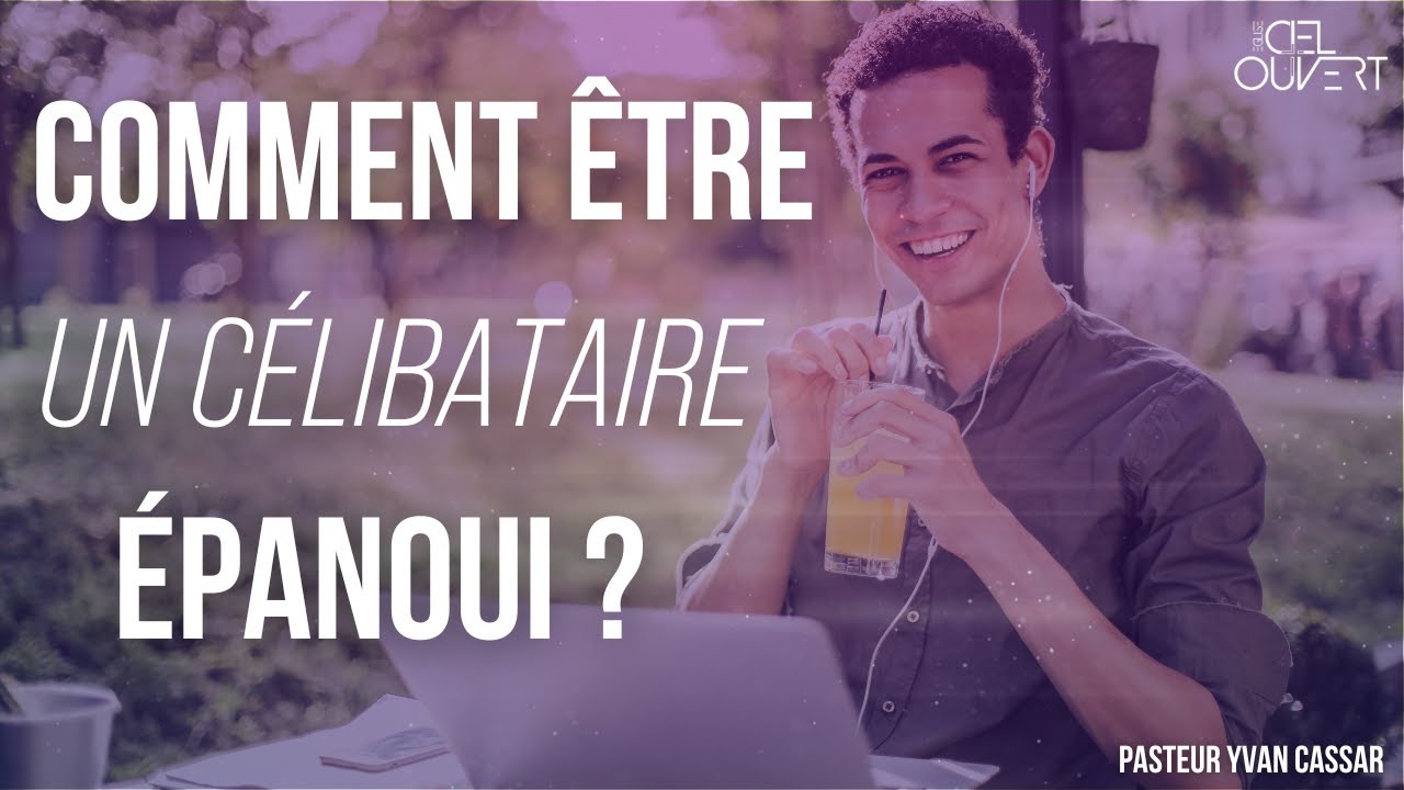 Comment être un célibataire épanoui ? (Yvan Cassar)