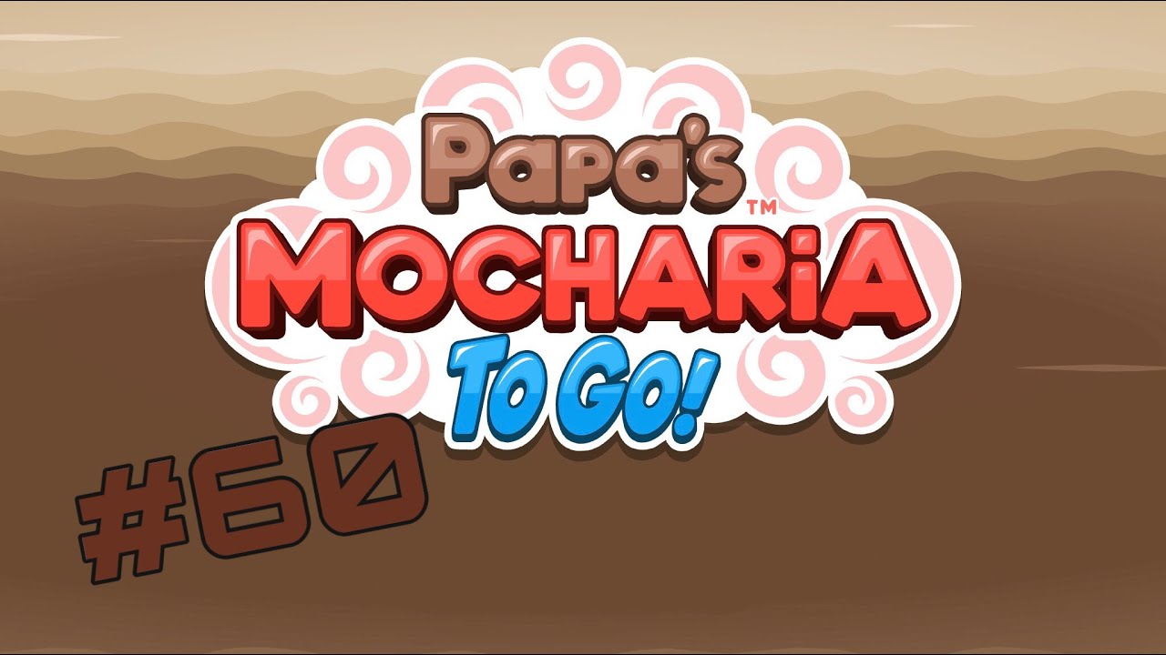 Papa's Mocharia To Go: Day 119 & Day 120 (Blue Ribbon & Perfect Day)