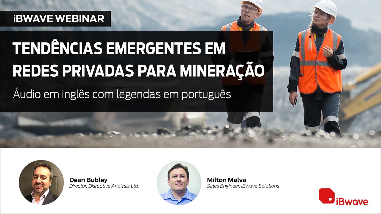 Emerging Trends in Private Networks for Mining (English audio with Portuguese captions)