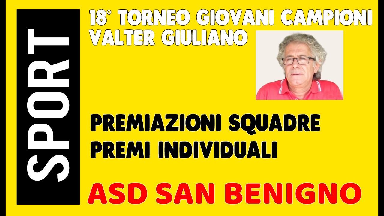 2026 -18° TORNEO GIOVANI CAMPIONI VALTER GIULIANO - SAN BENIGNO PREMIAZIONI SQUADRE