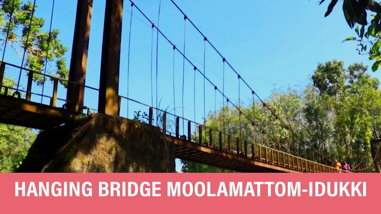 Hanging Bridge | Moolamattom | Idukki