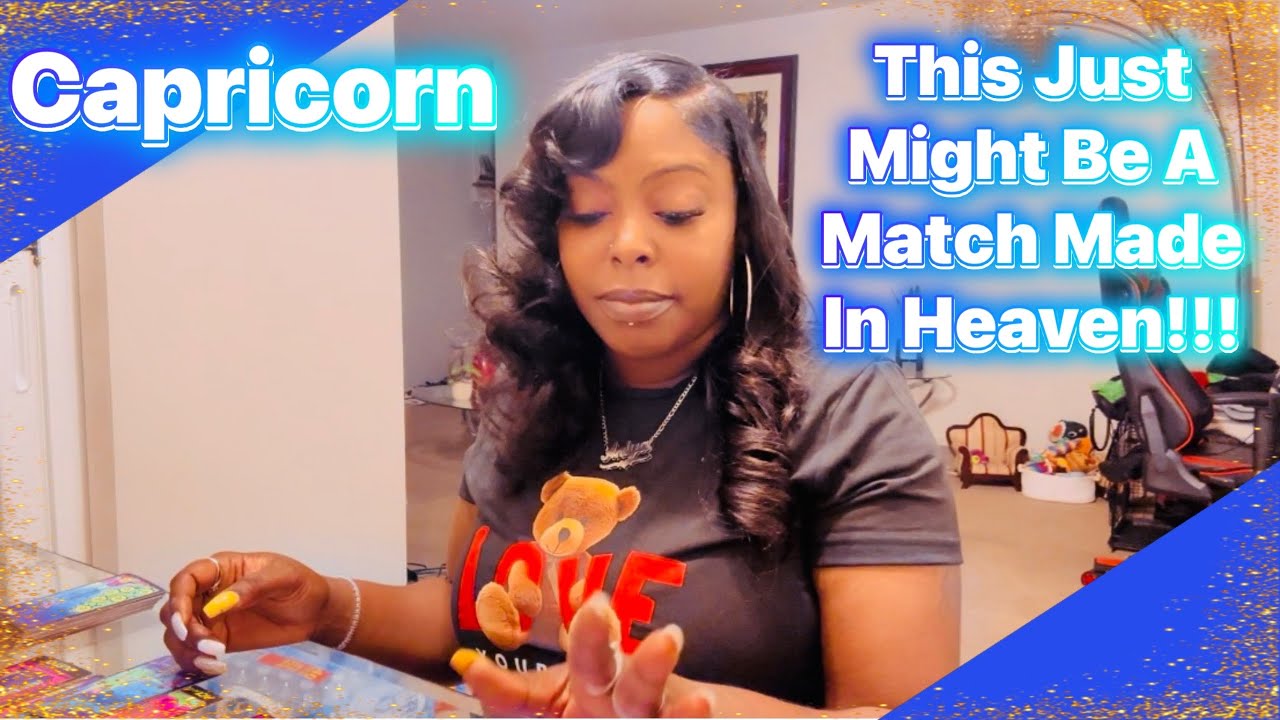 Capricorn- This Just Might Be A Match Made In Heaven!!!