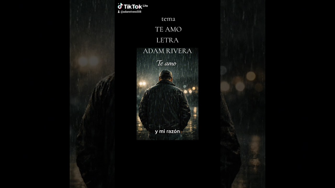 Tema/Te Amo/letra/#ADAM RIVERA/Música y voz IA 