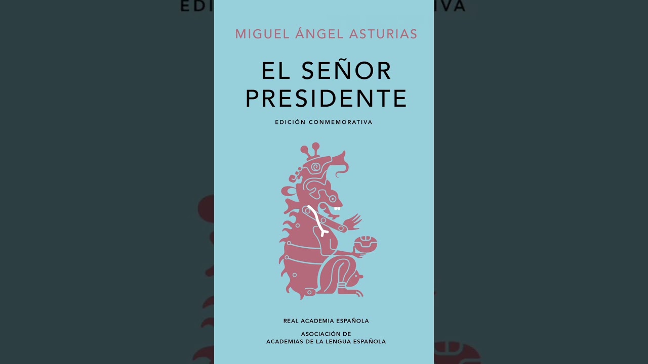El señor presidente de Miguel Asturias. Análisis Literario 